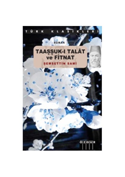 Taaşşuk-ı Talat ve Fitnat - Şemsettin Sami