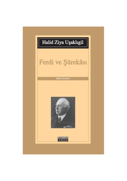 Ferdi ve Şürekası - Halid Ziya Uşaklıgil