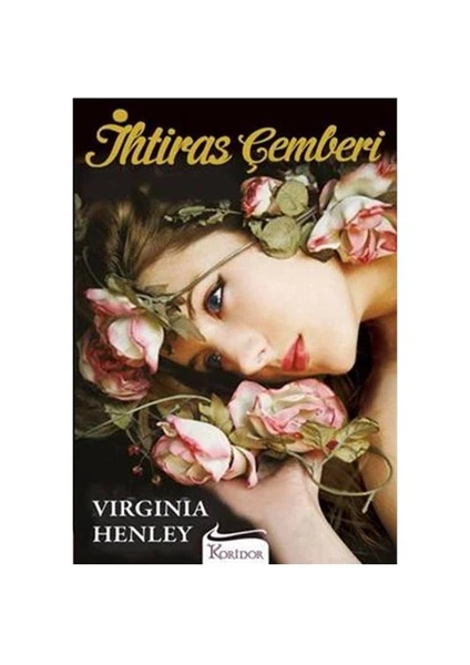 İhtiras Çemberi - Virginia Henley