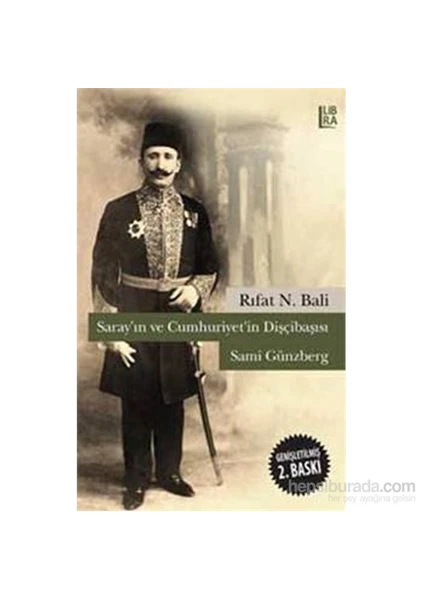 Saray’In Ve Cumhuriyet’İn Dişçibaşısı Sami Günzberg-Rıfat N. Bali