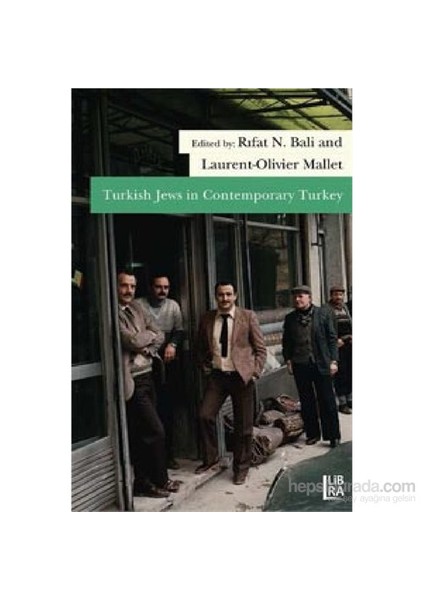 Turkish Jews İn Contemporary Turkey-Laurent Olivier-Mallet