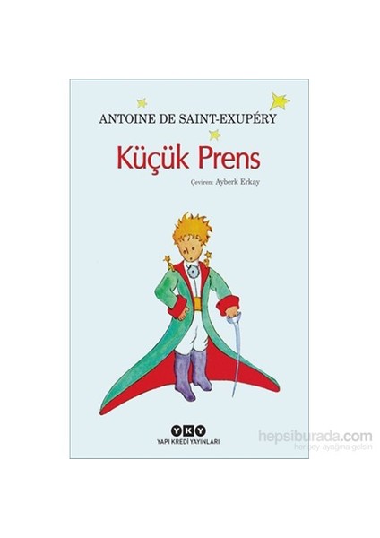 Küçük Prens - Antonie de Saint-Exupery