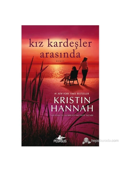 Kız Kardeşler Arasında - Kristin Hannah