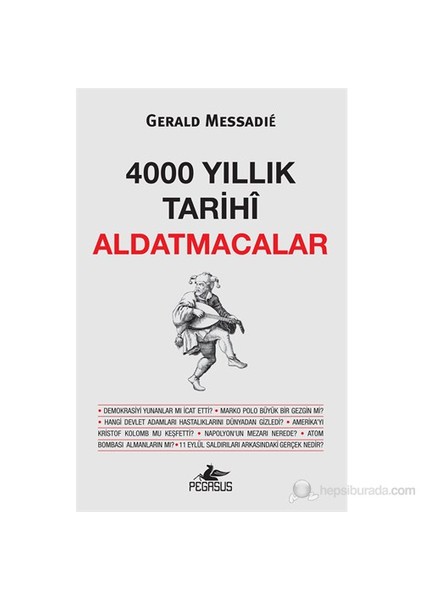 4000 Yıllık Tarihi Aldatmacalar - Gerald Messadie