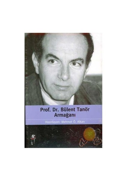 Prof. Dr. Bülent Tanör Armağanı-Mehmet Ö. Alkan