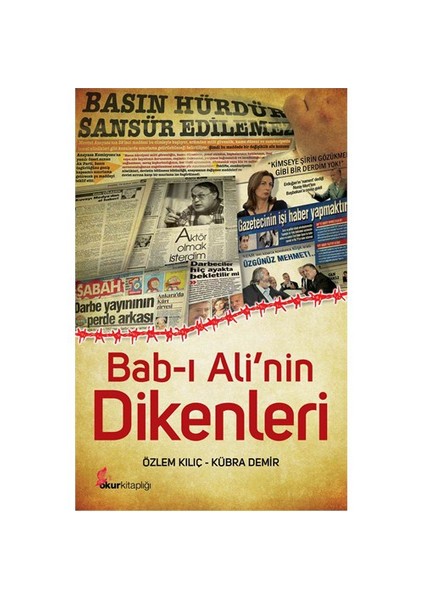 Bab-I Ali’Nin Dikenleri-Özlem Kılıç