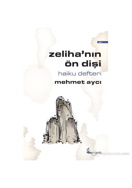 Zeliha’Nın Ön Dişi - Haiku Defteri-Mehmet Aycı