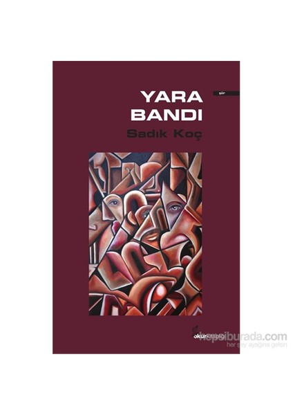 Yara Bandı-Sadık Koç