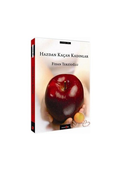 Hazdan Kaçan Kadınlar - Fidan Terzioğlu