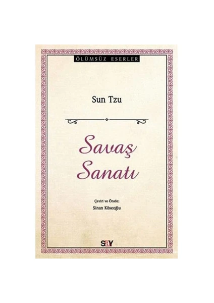 Savaş Sanatı: Ölümsüz Eserler - Sun Tzu