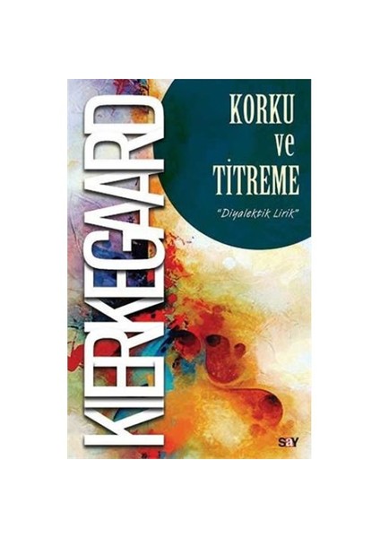 Korku Ve Titreme-Søren Kierkegaard