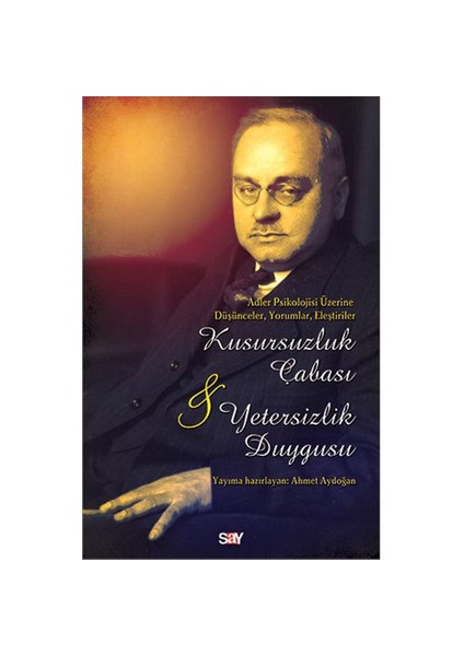 Kusursuzluk Çabası Ve Yetersizlik Duygusu