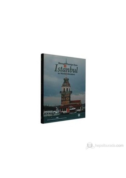 Dünya Edebiyatında İstanbul ( İngilizce )