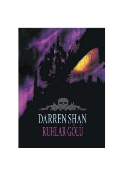 Darren Shan Serisi 10 Ruhlar Gölü - Darren Shan