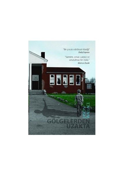 Gölgelerden Uzakta (12 Yaş Ve Üzeri)-Jason Wallace