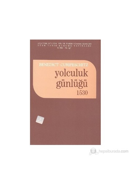 Yolculuk Günlüğü 1530-Benedict Curipeschitz