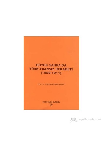 Büyük Sahra'da Türk - Fransız Rekabeti (1858 - 1911)