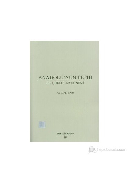 Anadolu'nun Fethi Selçuklular Dönemi