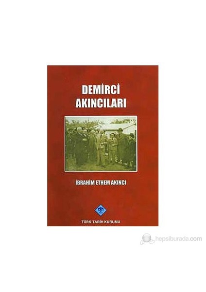 Demirci Akıncıları-İbrahim Ethem Akıncı
