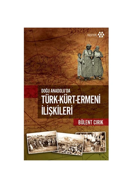 Doğu Anadolu’Da Türk,Kürt,Ermeni İlişkileri-Bülent Cırık