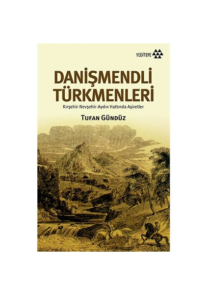 Danişmendli Türkmenleri-Tufan Gündüz