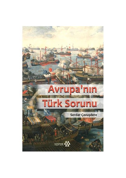 Avrupa’Nın Türk Sorunu-Serdar Çavuşdere