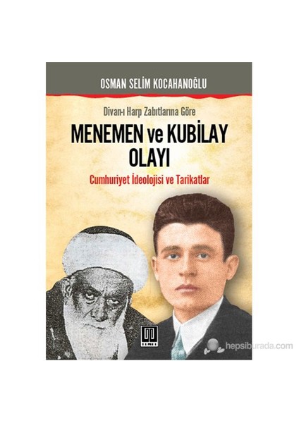 Menemen Ve Kubilay Olayı-Osman Selim Kocahanoğlu