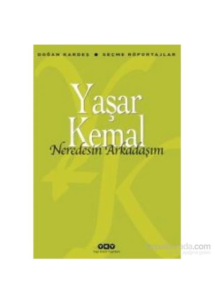 Nerdesin Arkadaşım - Yaşar Kemal