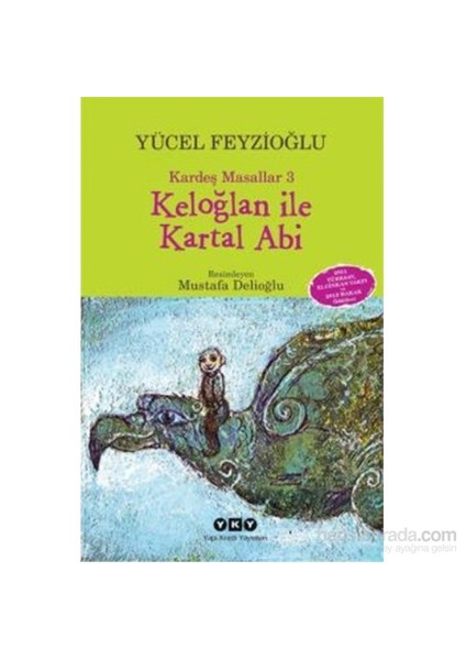 Kardeş Masallar 3: Keloğlan İle Kartal Abi-Yücel Feyzioğlu
