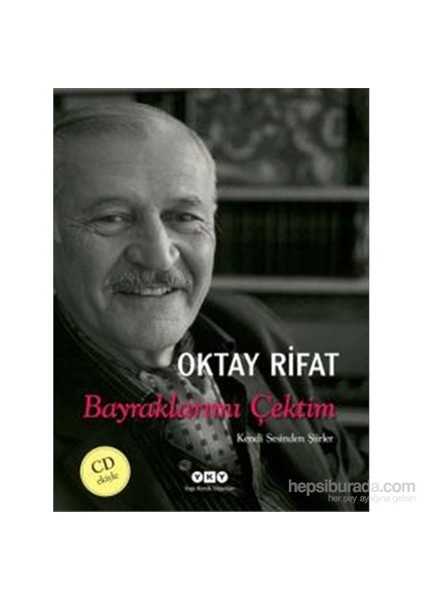 Bayraklarımı Çektim - Oktay Rifat