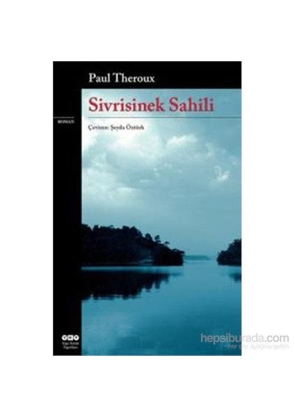 Sivrisinek Sahili - Paul Theroux