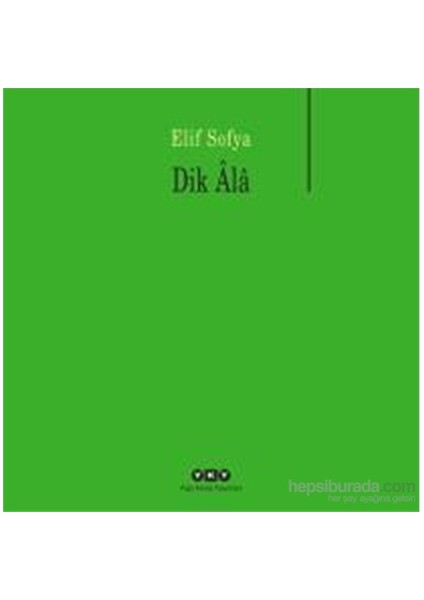 Dik Âlâ - Elif Sofya
