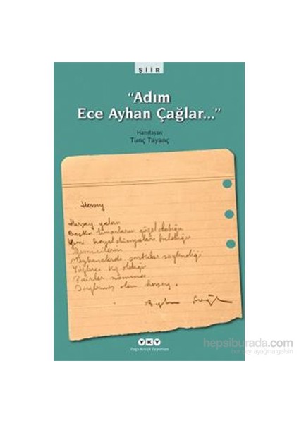 Adım Ece Ayhan Çağlar… - Tunç Tayanç