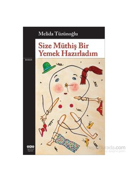 Size Müthiş Bir Yemek Hazırladım - Melida Tüzünoğlu