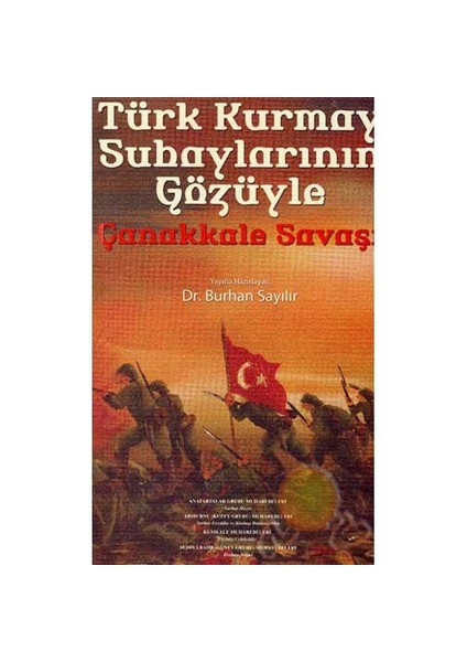 Türk Kurmay Subaylarının Gözüyle Çanakkale Savaşı