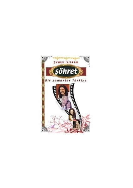 Şöhret - Bir Zamanlar Türkiye