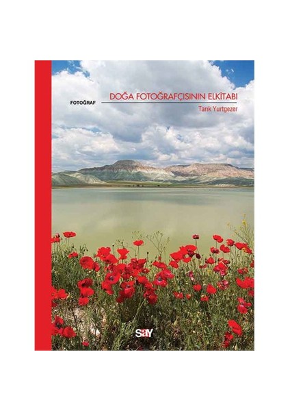 Doğa Fotoğrafçısının Elkitabı - Tarık Yurtgezer
