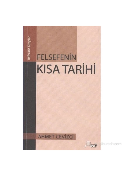 Felsefesinin Kısa Tarihi - Ahmet Cevizci