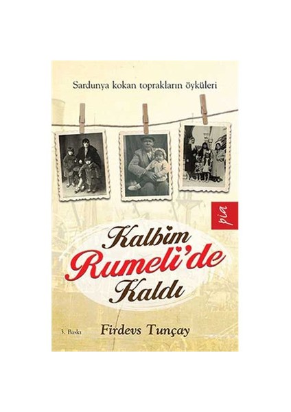 Kalbim Rumeli’De Kaldı-Firdevs Tunçay