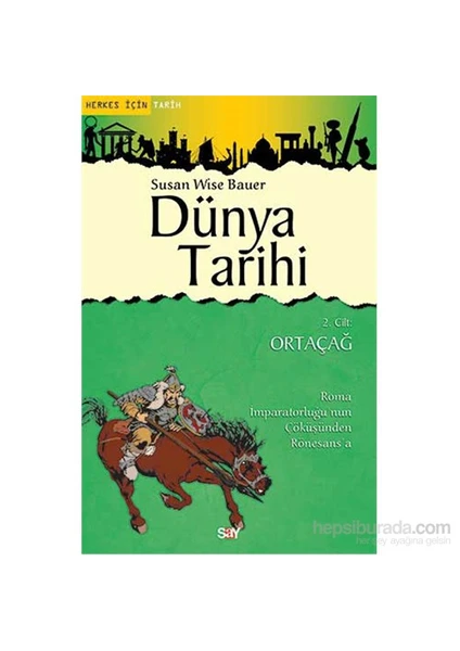 Dünya Tarihi- 2.Cilt-Ortaçağ-Susan Wise Bauer