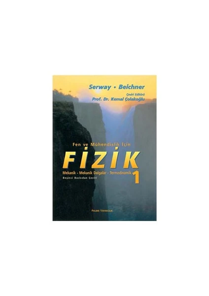 Fen ve Mühendislik için Fizik 1 - Raymond A. Serway