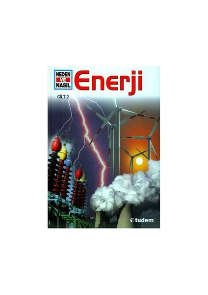 Neden Ve Nasıl Cilt 2: Enerji-Erich Übelacker