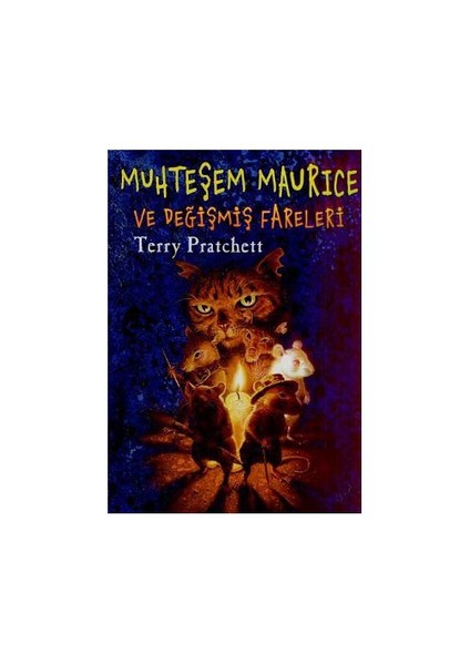Muhteşem Maurice ve Değişmiş Fareleri - Terry Pratchett
