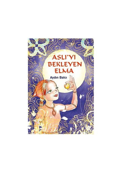 Aslı'Yı Bekleyen Elma-Aydın Balcı