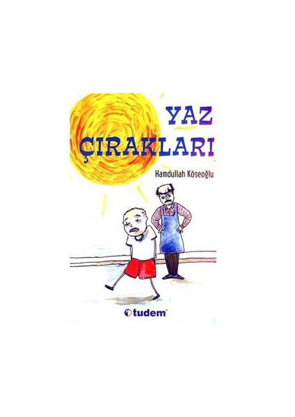 Yaz Çırakları-Hamdullah Köseoğlu