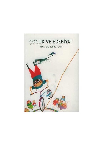 Çocuk ve Edebiyat - Sedat Sever