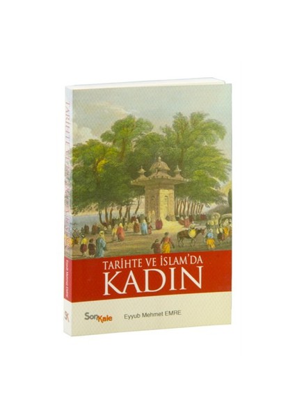 Tarihte Ve İslam’Da Kadın-Eyyub Mehmed Emre