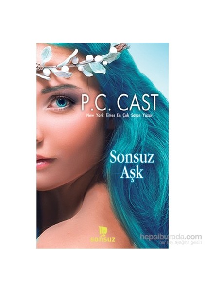 Sonsuz Aşk - P. C. Cast