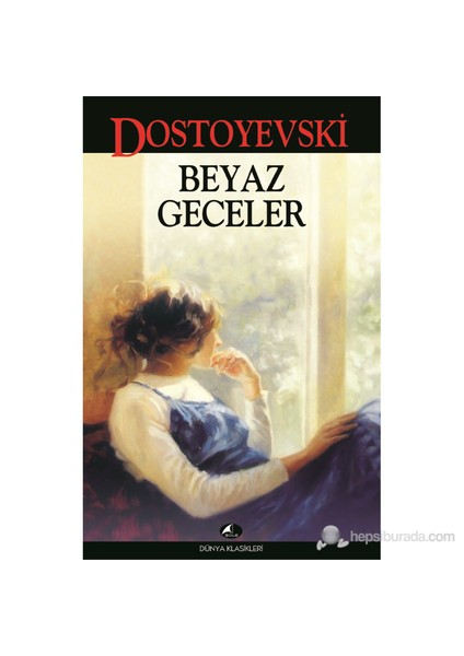 Beyaz Geceler-Fyodor Mihayloviç Dostoyevski