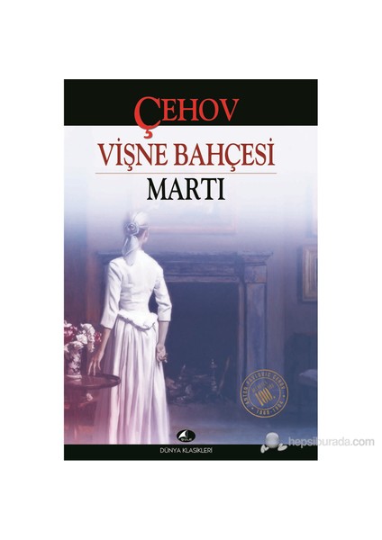 Vişne Bahçesi - Martı-Anton Pavloviç Çehov